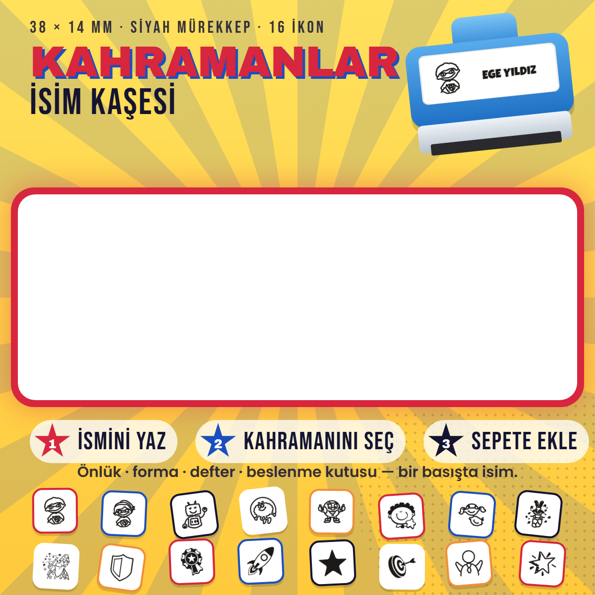 Kahramanlar isim kaşesi — mavi kendinden mürekkepli kaşe, ismini yaz, ikonunu seç; 38x14 mm