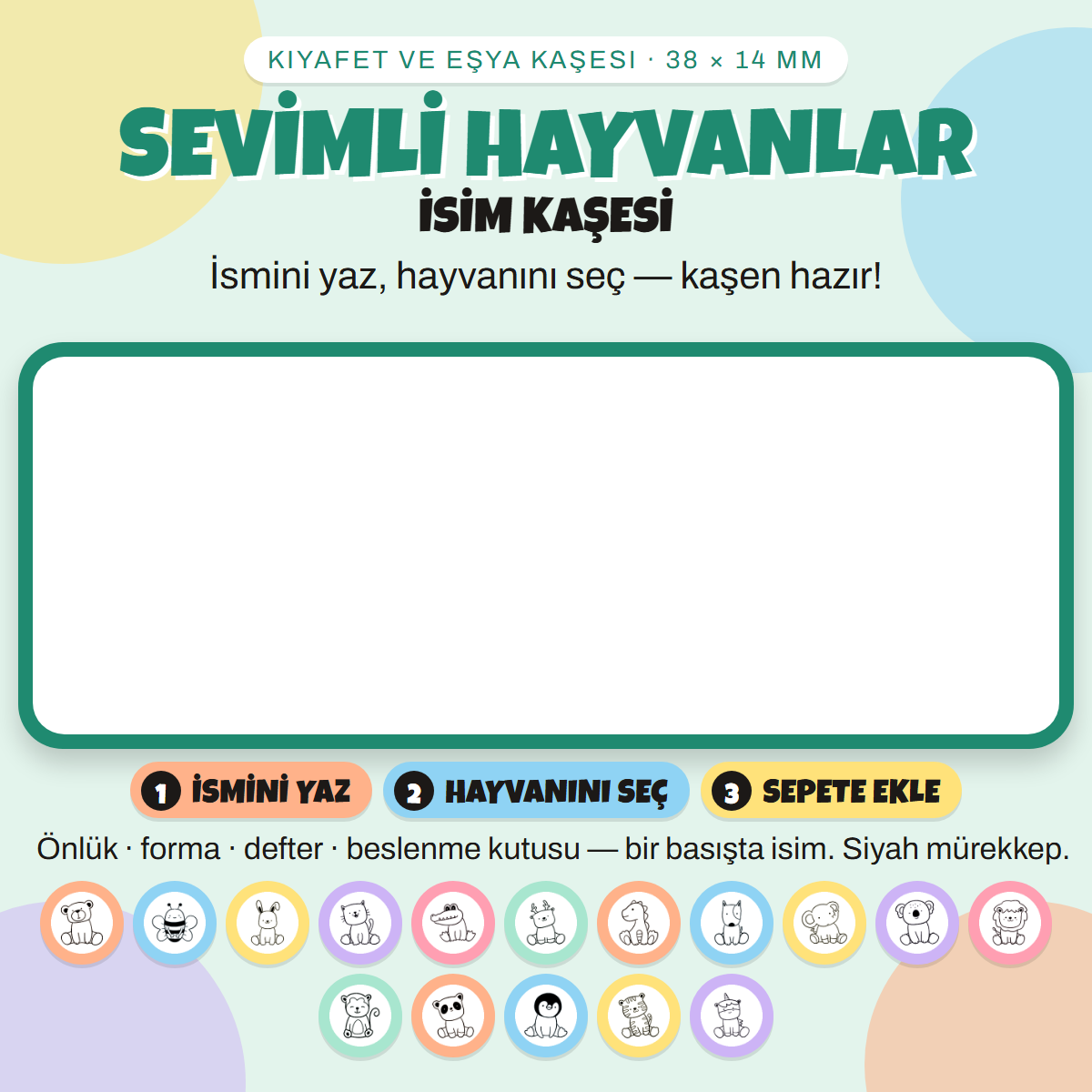 Sevimli Hayvanlar isim kaşesi — ismini yaz, hayvanını seç; 38x14 mm, 16 ikon