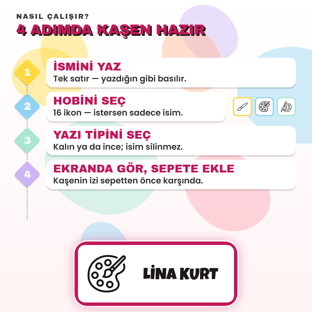 4 adımda kaşen hazır: ismini yaz, ikonunu seç, yazı tipini seç, ekranda gör