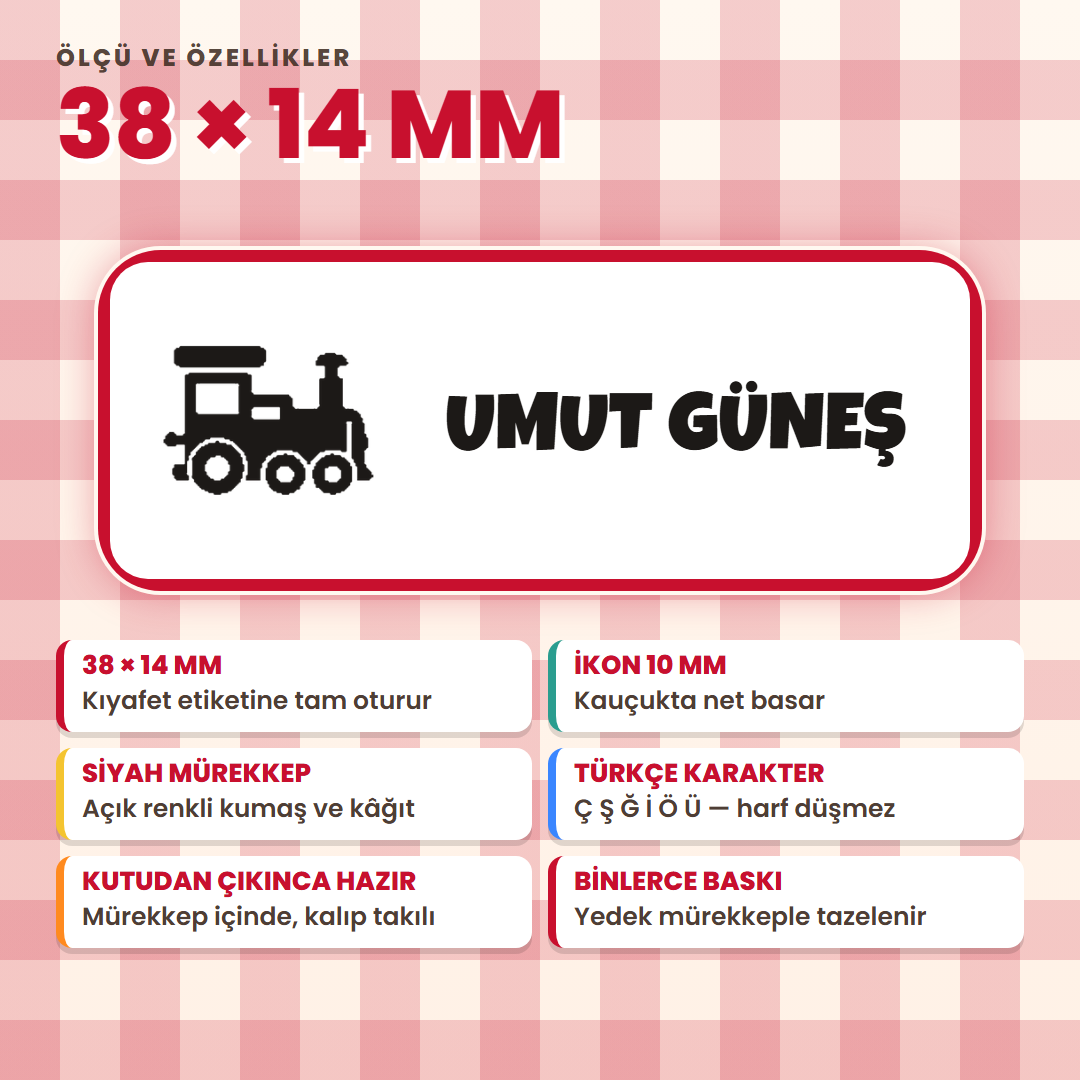 38x14 mm çocuk isim kaşesi: ikon 10 mm, siyah mürekkep, Türkçe karakter, yedek mürekkep