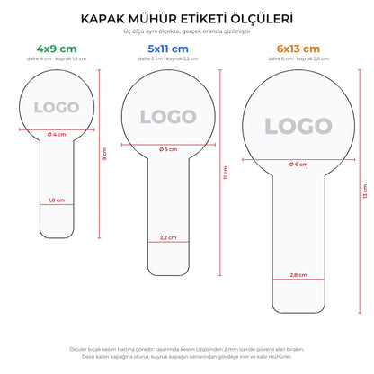 Kapak mühür etiketi ölçüleri: 4x9, 5x11 ve 6x13 cm; daire çapı, kuyruk eni ve toplam boy