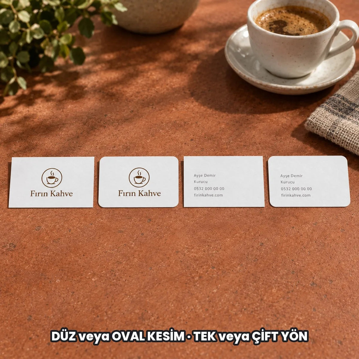 Kartvizit seçenekleri: DÜZ veya OVAL KESİM, TEK veya ÇİFT YÖN